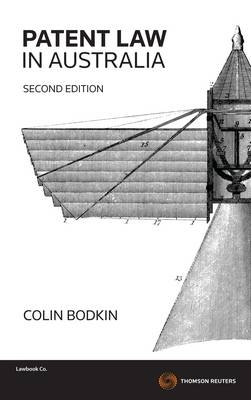 Patent Law in Australia, - Colin Bodkin