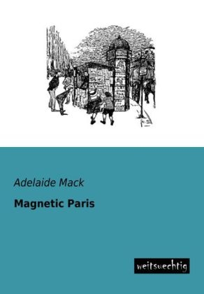 Magnetic Paris - Adelaide Mack