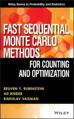 Fast Sequential Monte Carlo Methods for Counting and Optimization - Reuven Y. Rubinstein, Ad Ridder, Radislav Vaisman