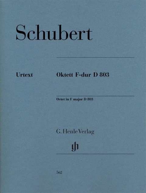 Franz Schubert - Oktett F-dur D 803 für Klarinette (B/C), Fagott, Horn (F/C), 2 Violinen, Viola, Violoncello und Kontrabass - 