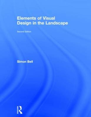 Elements of Visual Design in the Landscape - Simon Bell