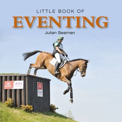 Little Book of Eventing -  Seaman Julian