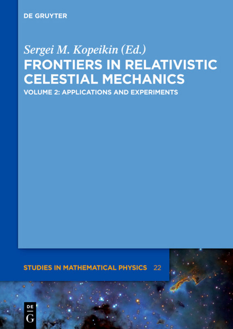 Frontiers in Relativistic Celestial Mechanics / Applications and Experiments - 