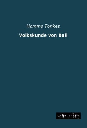 Volkskunde von Bali - Hommo Tonkes