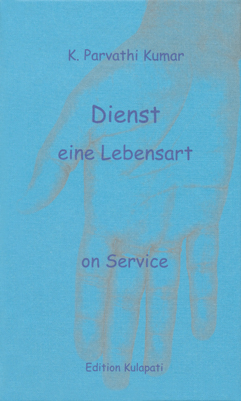 Dienst - eine Lebensart - K Parvathi Kumar