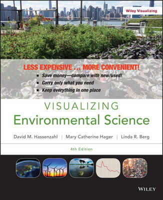 Visualizing Environmental Science 4E Binder Ready Version - Linda R. Berg