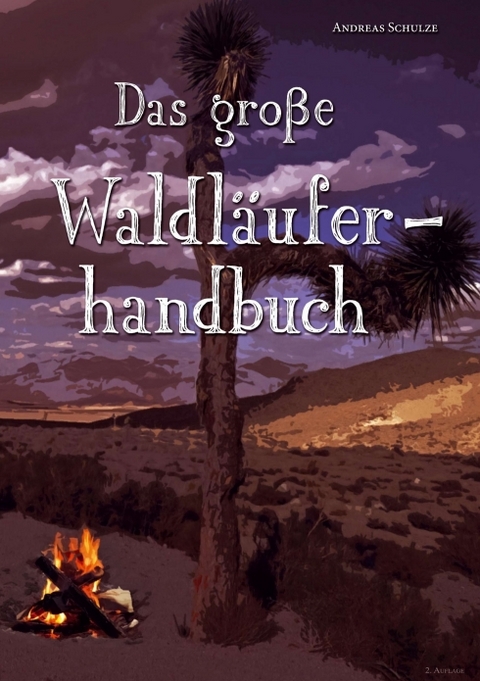 Das große Waldläuferhandbuch - Andreas Schulze