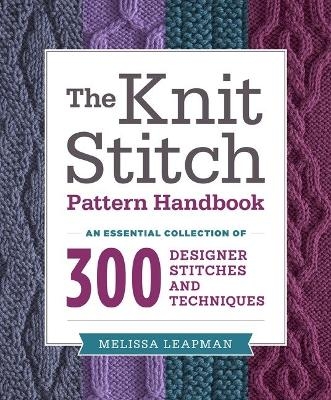 Knit Stitch Pattern Handbook, The - M Leapman