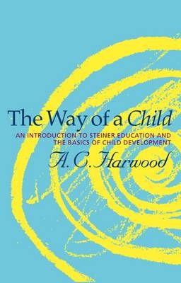 The Way of a Child - A.C. Harwood