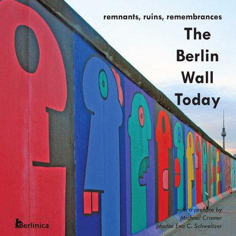 The Berlin Wall Today - 