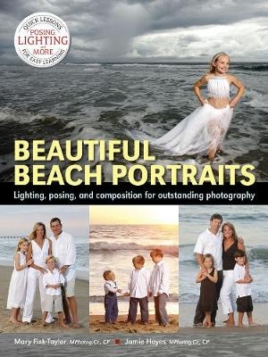 Beautiful Beach Portraits - Jamie Hayes, Mary Fisk-Taylor