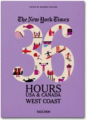 Ny Times, 36 Hours, USA & Canada, West Coast - Barbara Ireland