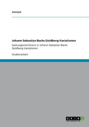 Johann Sebastian Bachs Goldberg-Variationen -  Anonym