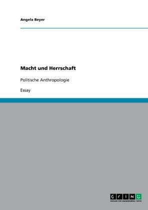 Macht und Herrschaft - Angela Beyer