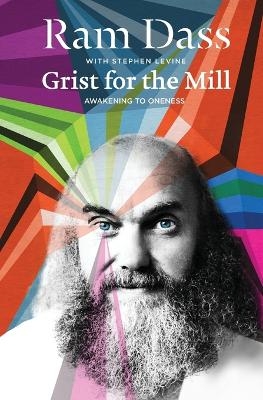 Grist for the Mill - Ram Dass, Stephen Levine