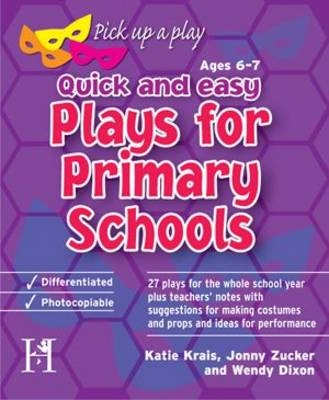 Plays for Primary Schools Ages 6-7 - Katie Krais, Jonny Zucker, Wendy Dixon