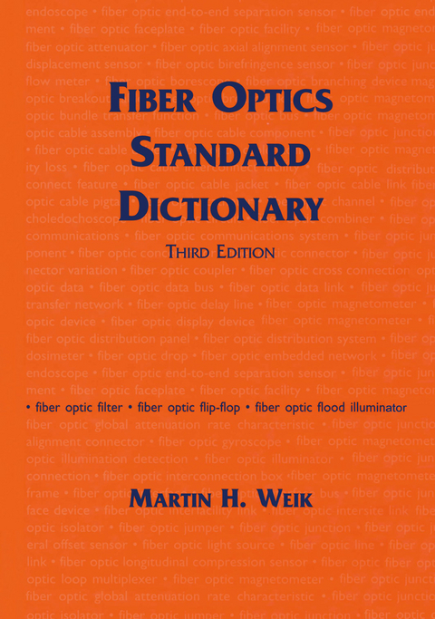 Fiber Optics Standard Dictionary - Martin Weik