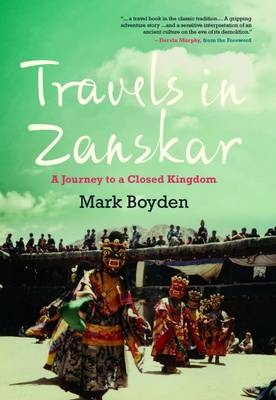 Travels in Zanskar - Mark Boyden