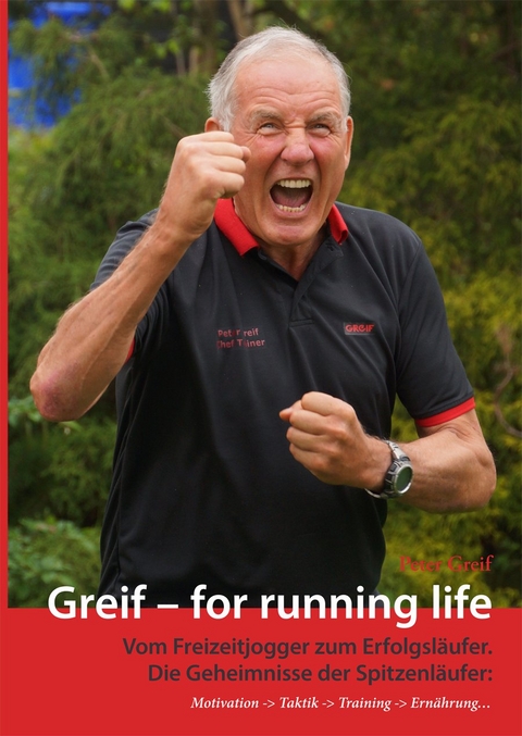 Greif - for running life - Peter Greif