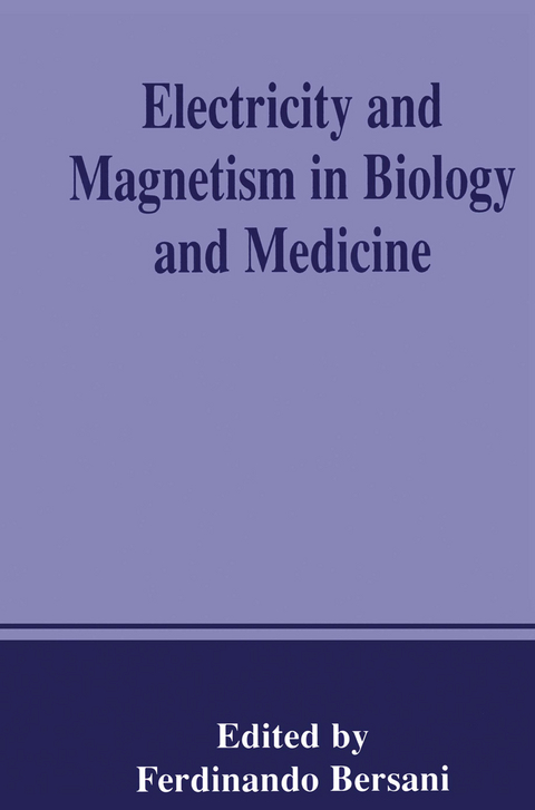 Electricity and Magnetism in Biology and Medicine - 