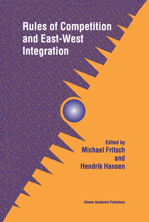 Rules of Competition and East-West Integration - 