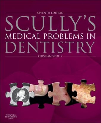 Scully's Medical Problems in Dentistry - Crispian Scully