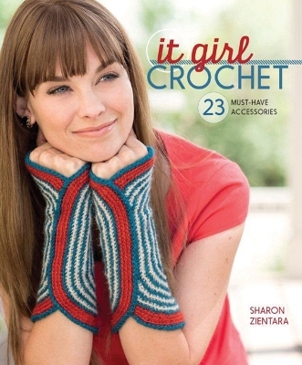 It Girl Crochet - Sharon Zientara