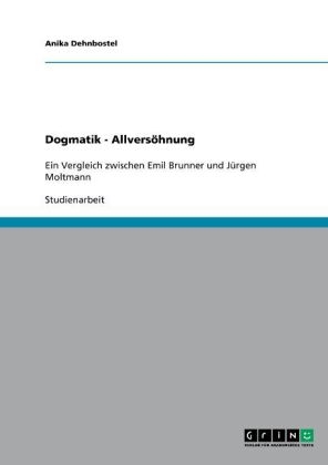 Dogmatik - Allversöhnung - Anika Dehnbostel