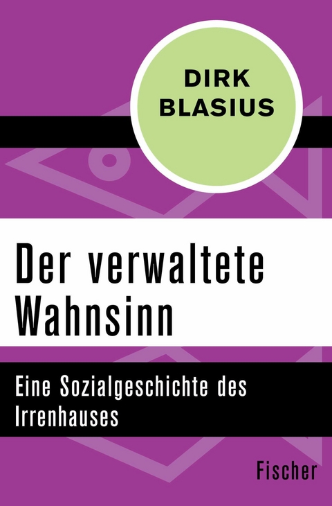 Der verwaltete Wahnsinn -  Dirk Blasius