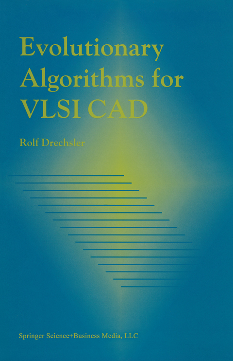 Evolutionary Algorithms for VLSI CAD - Rolf Drechsler