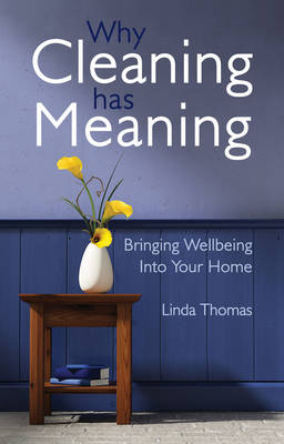 Why Cleaning Has Meaning - Linda Thomas