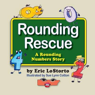 Rounding Rescue, a Rounding Numbers Story - Eric LoStorto