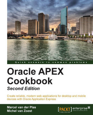 Oracle APEX Cookbook - - Marcel Van DerPlas, Michel Van Zoest