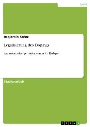 Legalisierung des Dopings - Benjamin Kohtz