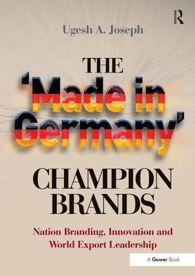 The 'Made in Germany' Champion Brands - Ugesh A. Joseph