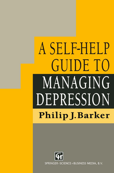 A Self-Help Guide to Managing Depression - Philip J. Barker