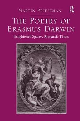 The Poetry of Erasmus Darwin - Martin Priestman