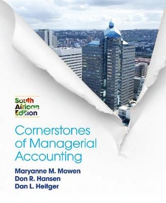 Cornerstones of Managerial Accounting - Maryanne Mowen, Don Hansen, Dan Heitger