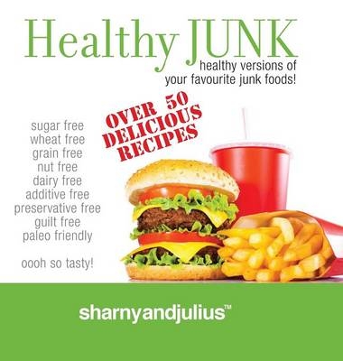 Healthy Junk - Julius Kieser, Sharny Kieser