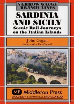 Sardinia and Sicily Narrow Gauge - John Organ