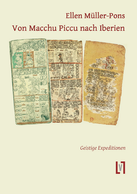 Von Macchu Piccu nach Iberien - Ellen Müller-Pons