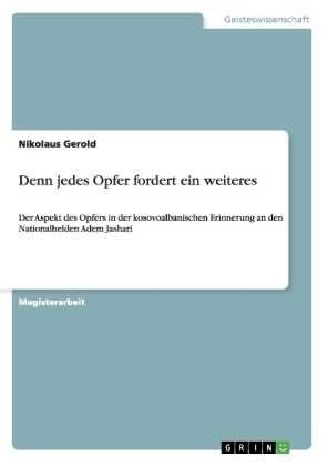 Denn jedes Opfer fordert ein weiteres - Nikolaus Gerold