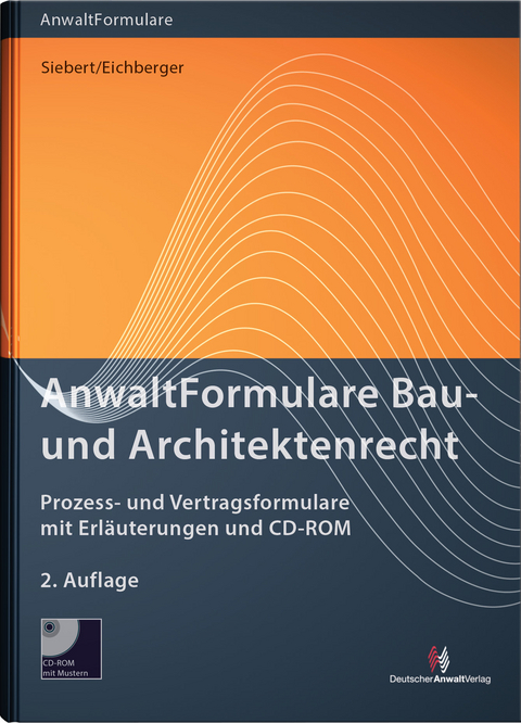 AnwaltFormulare Bau- und Architektenrecht - Volker Bock, Gabriele Bruchmann, Christian Döring, Ulrich Drossart, Tassilo Eichberger, Andreas Fink, Peter Fischer, LL.M. Fuchs  Bastian, Winfried Grieger, Angelika Krug, Christoph Lichtenberg, Ursula von Minckwitz, Bernhard Rauch, Björn Retzlaff, Mark Seibel