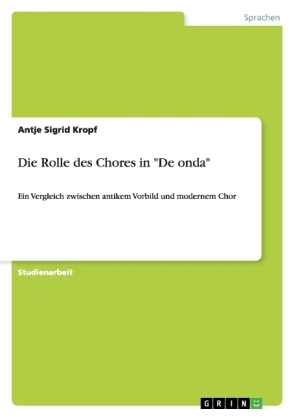 Die Rolle des Chores in "De onda" - Antje Sigrid Kropf