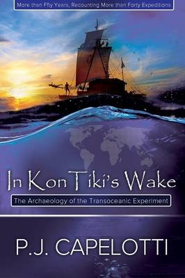 In Kon-Tiki's Wake - Pete J Capelotti