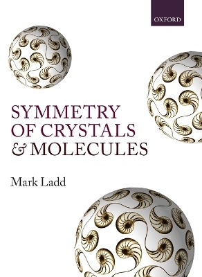 Symmetry of Crystals and Molecules - Mark Ladd