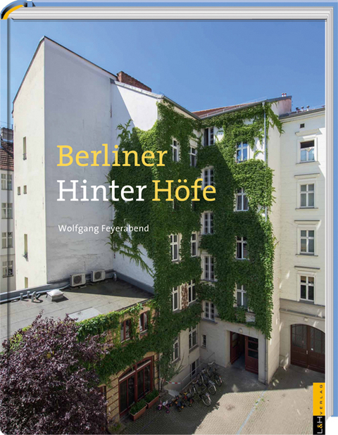 Berliner Hinterhöfe - Wolfgang Feyerabend