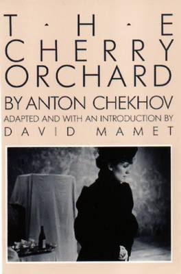 The Cherry Orchard - David Mamet, Peter Nelles, Anton Pavlovich Chekhov