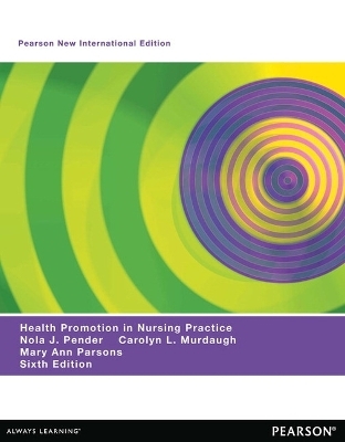 Health Promotion in Nursing Practice - Nola Pender, Carolyn Murdaugh, Mary Ann Parsons