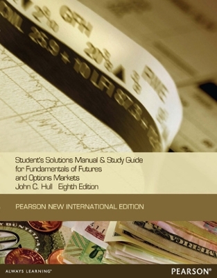 Student Solutions Manual for Fundamentals of Futures and Options Markets - John Hull